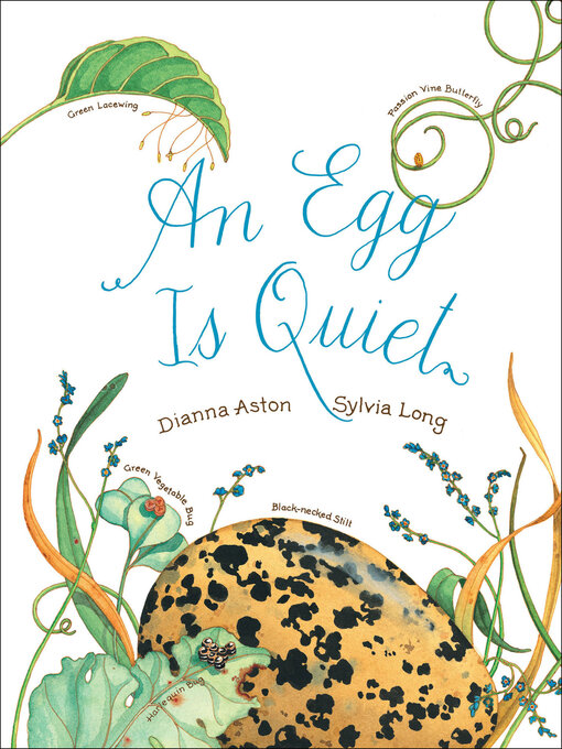 Title details for An Egg Is Quiet by Dianna Hutts Aston - Available
